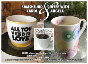 Smashfund & Coffee w/ Katrina Padron